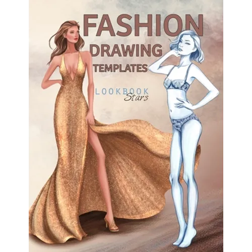 Fashion Drawing Templates: Female Figure Poses for Fashion Designers, Croquis Sketches for Illustration - Paperback