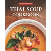 Thai Soup Cookbook: Plunge into a Bowl of Happiness with Thai Soup - Paperback