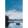 Life on Little River: A Story of Growing up in the 1960's South - Paperback