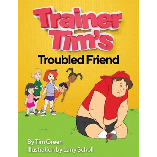 Trainer Tim's Troubled Friend - Paperback