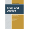 Trust and Justice: Complexity of Man, Complexity of Society, and Complexity Theory - Hardcover
