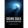 Going Solo: One-Act Plays for One Actor - Paperback