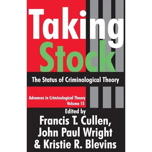 Taking Stock: The Status of Criminological Theory - Paperback