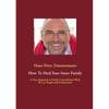 How To Heal Your Inner Family: A New Approach to Family Constellation Work for Lay People and Professionals - Paperback