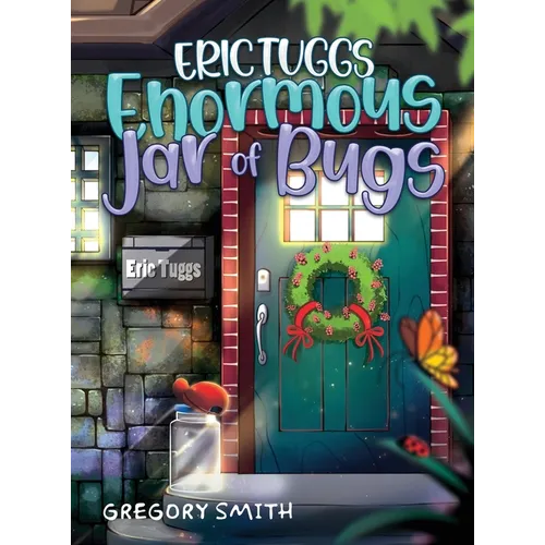 Eric Tuggs Enormous Jar of Bugs - Hardcover