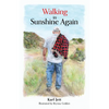 Walking in Sunshine Again - Paperback