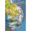 El Vir: Génesis de un Nuevo Orden Mundial - Paperback