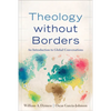 Theology Without Borders: An Introduction to Global Conversations - Paperback
