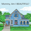 Mommy, Am I Beautiful? - Paperback
