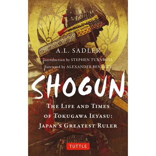 Shogun: The Life and Times of Tokugawa Ieyasu: Japan's Greatest Ruler - Paperback