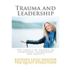 Trauma and Leadership: The Impact of Trauma on Leadership, Technology and Society - Paperback