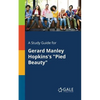 A Study Guide for Gerard Manley Hopkins's "Pied Beauty" - Paperback