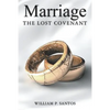 Marriage: The Lost Covenant - Paperback
