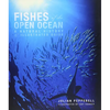 Fishes of the Open Ocean: A Natural History & Illustrated Guide - Hardcover