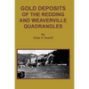 GOLD DEPOSITS OF THE REDDING AND WEAVERVILLE Quadrangles - Paperback