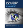 Cultural Intelligence in the 21st Century: Driving Inclusion, Revenue, and Esg - Hardcover