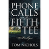 Phone Calls from the Fifth Tee - The Mulligan - Paperback
