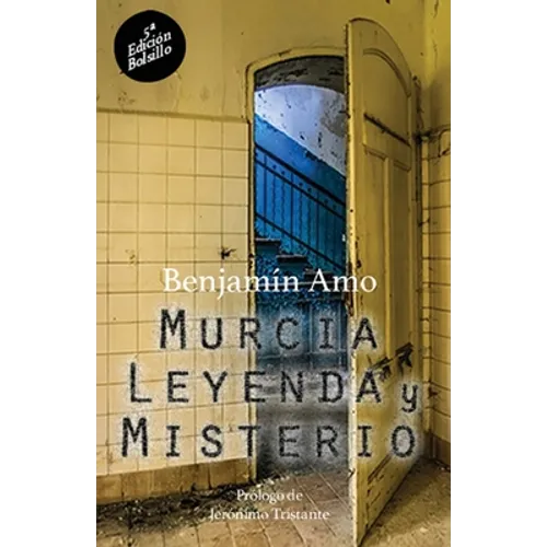 Murcia, leyenda y misterio: 5a Edición - Bolsillo - Paperback
