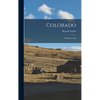 Colorado: A Summer Trip - Hardcover