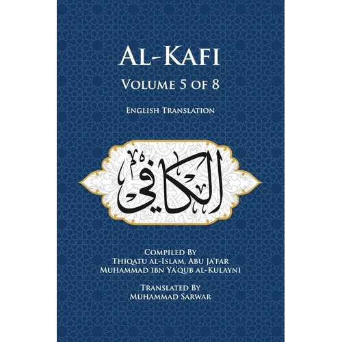 Al-Kafi, Volume 5 of 8: English Translation - Paperback