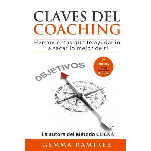 Claves del coaching: Herramientas que te ayudaran a sacar lo mejor de ti - Paperback