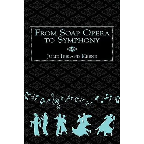 From Soap Opera to Symphony - Paperback