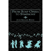 From Soap Opera to Symphony - Paperback