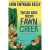 Those Kids from Fawn Creek - Hardcover