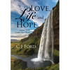 Love, Life and Hope: Actions Speak Louder Than Words - Hardcover