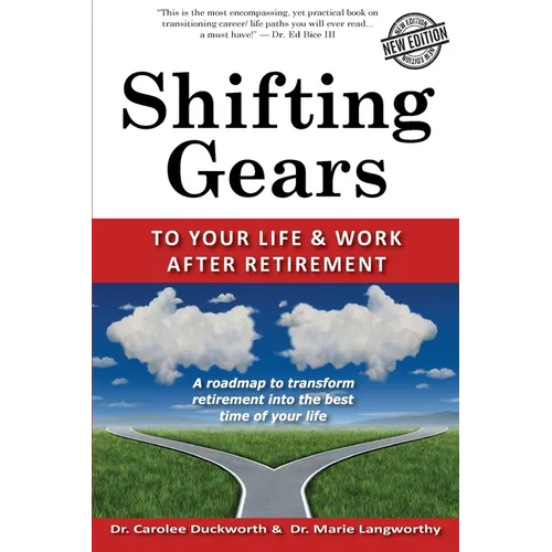 Shifting Gears to Your Life and Work After Retirement: Second Edition - Paperback