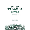 When Trouble Comes Study Guide - Paperback