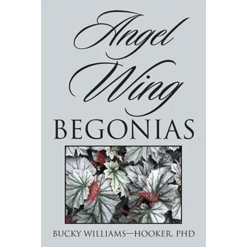 Angel Wing Begonias - Paperback
