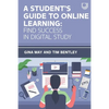 A Student's Guide to Online Learning: Find Success in Digital Study - Paperback
