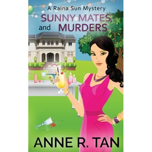 Sunny Mates and Murders: A Raina Sun Mystery: A Chinese Cozy Mystery - Paperback