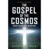 The Gospel of the Cosmos: GOOD NEWS FOR MANKIND 2nd Edition - Paperback