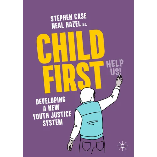 Child First: Developing a New Youth Justice System - Paperback