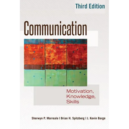 Communication: Motivation, Knowledge, Skills / 3rd Edition - Paperback