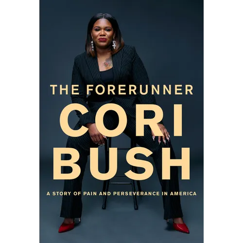 The Forerunner: A Story of Pain and Perseverance in America - Hardcover