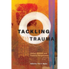 Tackling Trauma: Global, Biblical, and Pastoral Perspectives - Paperback