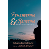 Remembering and Resisting - Paperback