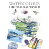 Watercolour the Natural World - Paperback