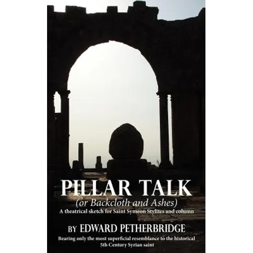 Pillar Talk: Or Backcloth and Ashes - Paperback