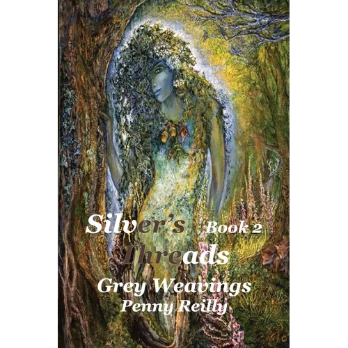 Silver's Threads, Book 2: Grey Weavings - Paperback