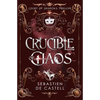 Crucible of Chaos - Hardcover