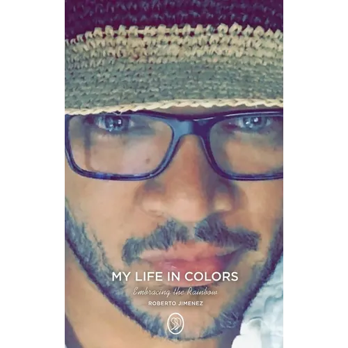 My Life in Colors: Embracing the Rainbow - Hardcover