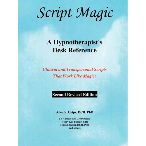 Script Magic: A Hypnotherapist's Desk Reference - Paperback