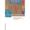 La Quinta Disciplina: El Arte y la Práctica de la Organización Abierta al Aprendizaje - Hardcover