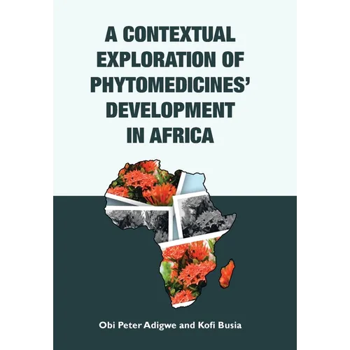 A Contextual Exploration of Phytomedicines' Development in Africa - Hardcover