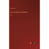 Letters of Mary Russell Mitford: Vol. I - Hardcover