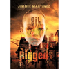 Rigged - Hardcover